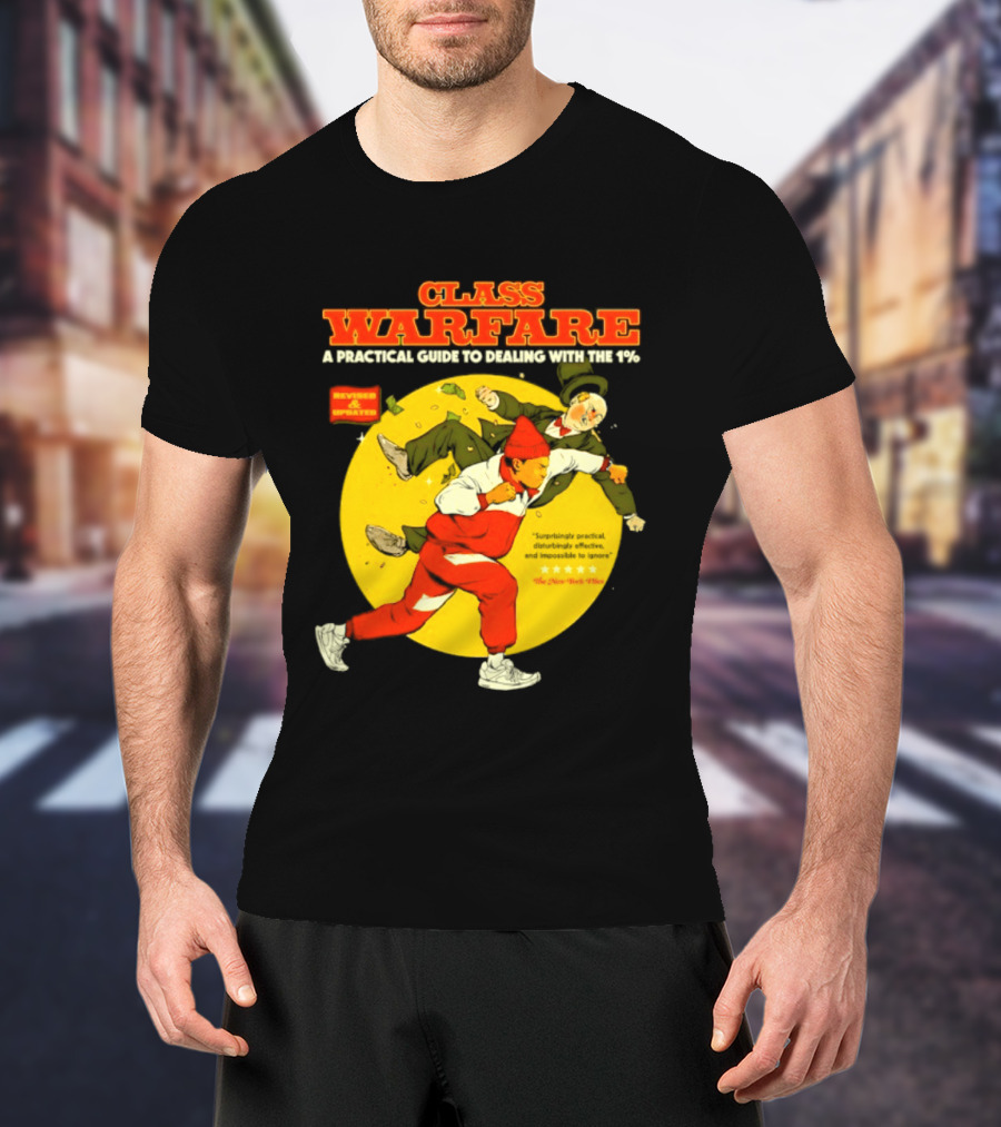 Class Warfare A Practical Guide To Dealing With The 1% Revised And Updated T-Shirt
