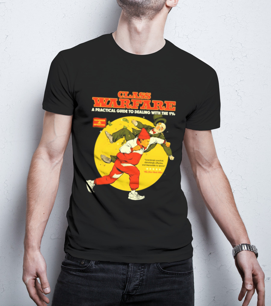 Class Warfare A Practical Guide To Dealing With The 1% Revised And Updated T-Shirt