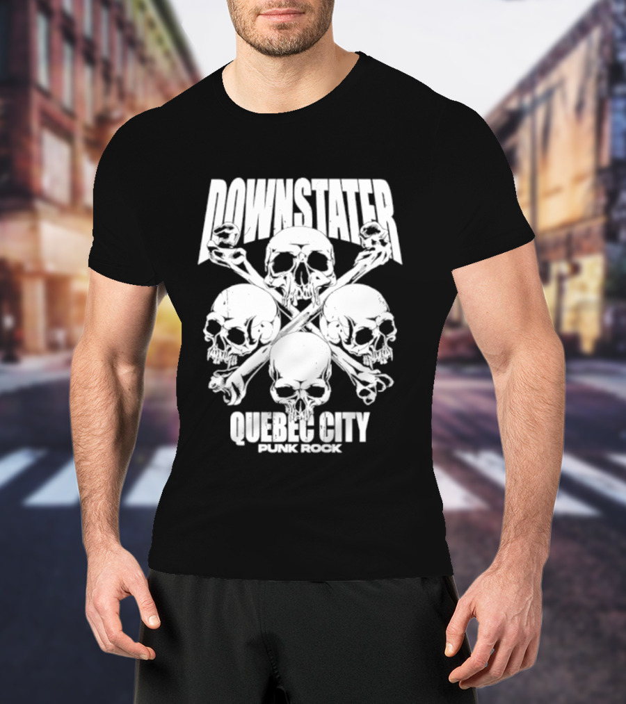 Downstater Quebec City Punk Rock Skulls Crossbones T-Shirt