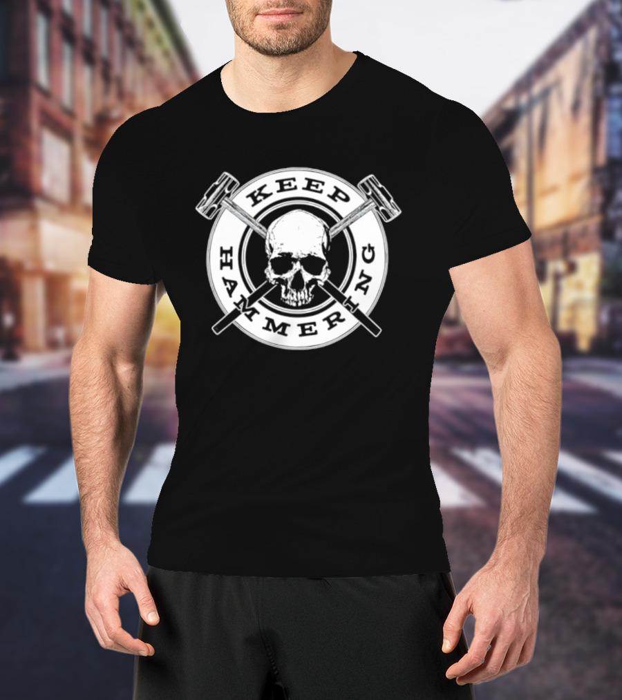 Keep Hammering Skull Crossed Hammers T-Shirt