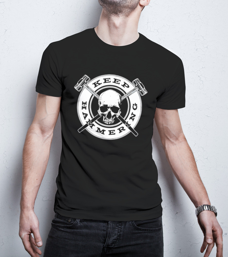 Keep Hammering Skull Crossed Hammers T-Shirt