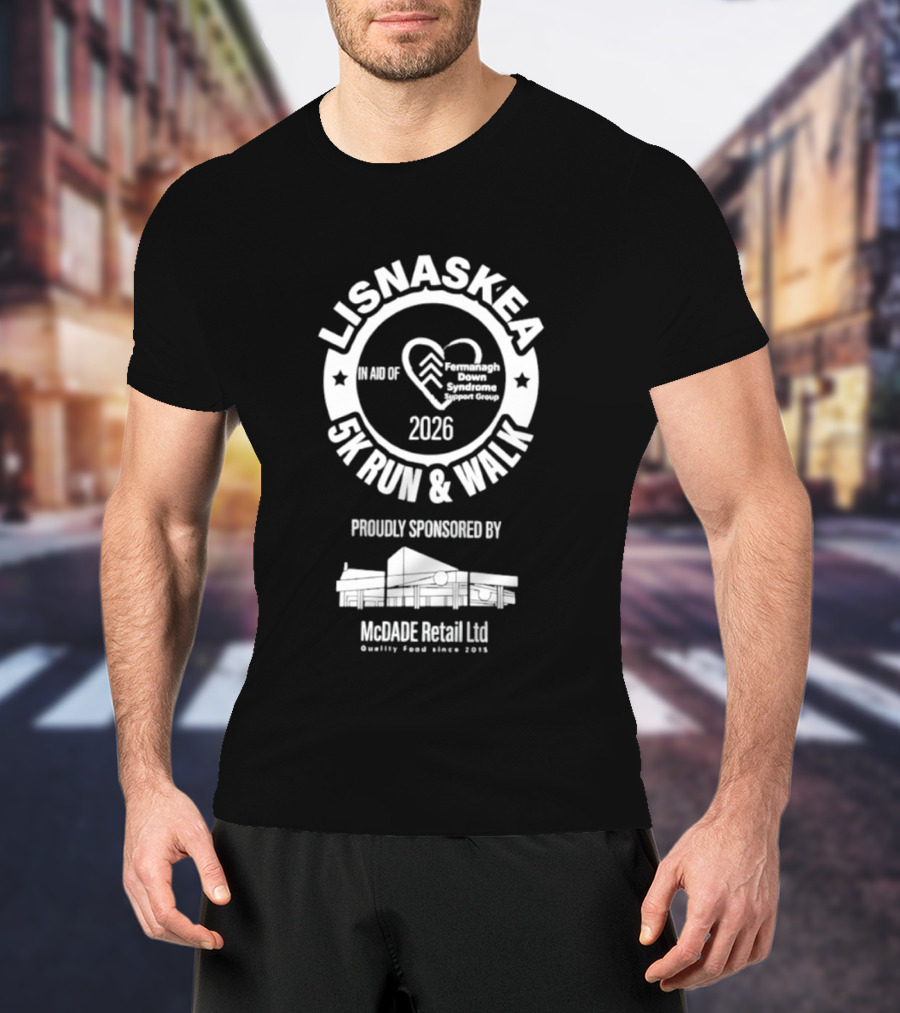 Lisnaskea 5K Run And Walk 2026 In Aid Of Cancer Connect NI McDade Retail Ltd Sponsorship T-Shirt