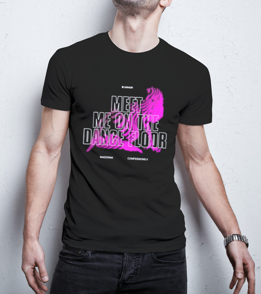 Madonna Meet Me On The Dance Floor Confessions II Grindr T-Shirt