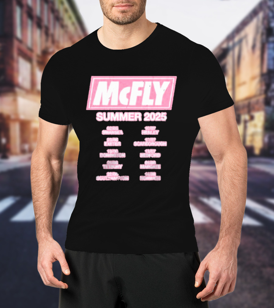 McFly Summer 2025 Tour Dates Swansea Exeter Donington Tetbury Southampton Henley Scarborough Bedford Margate Norwich T-Shirt