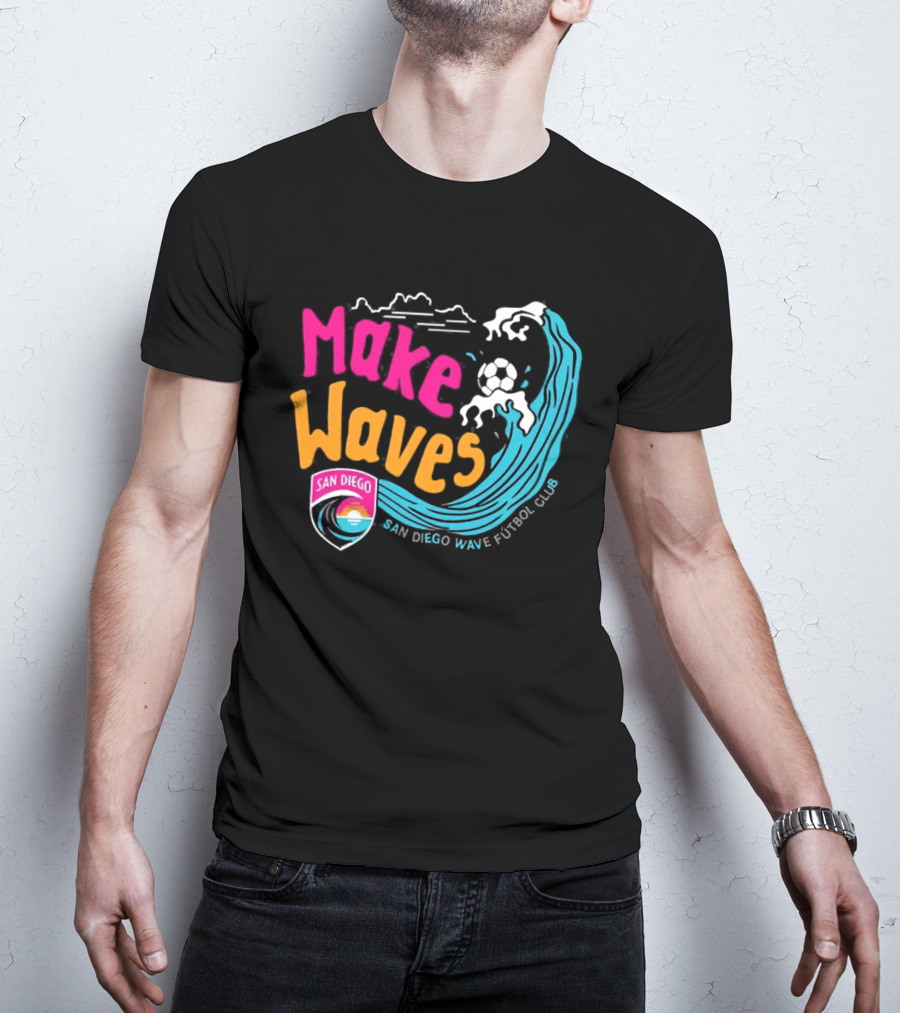 San Diego Wave Futbol Club Make Waves San Diego T-Shirt