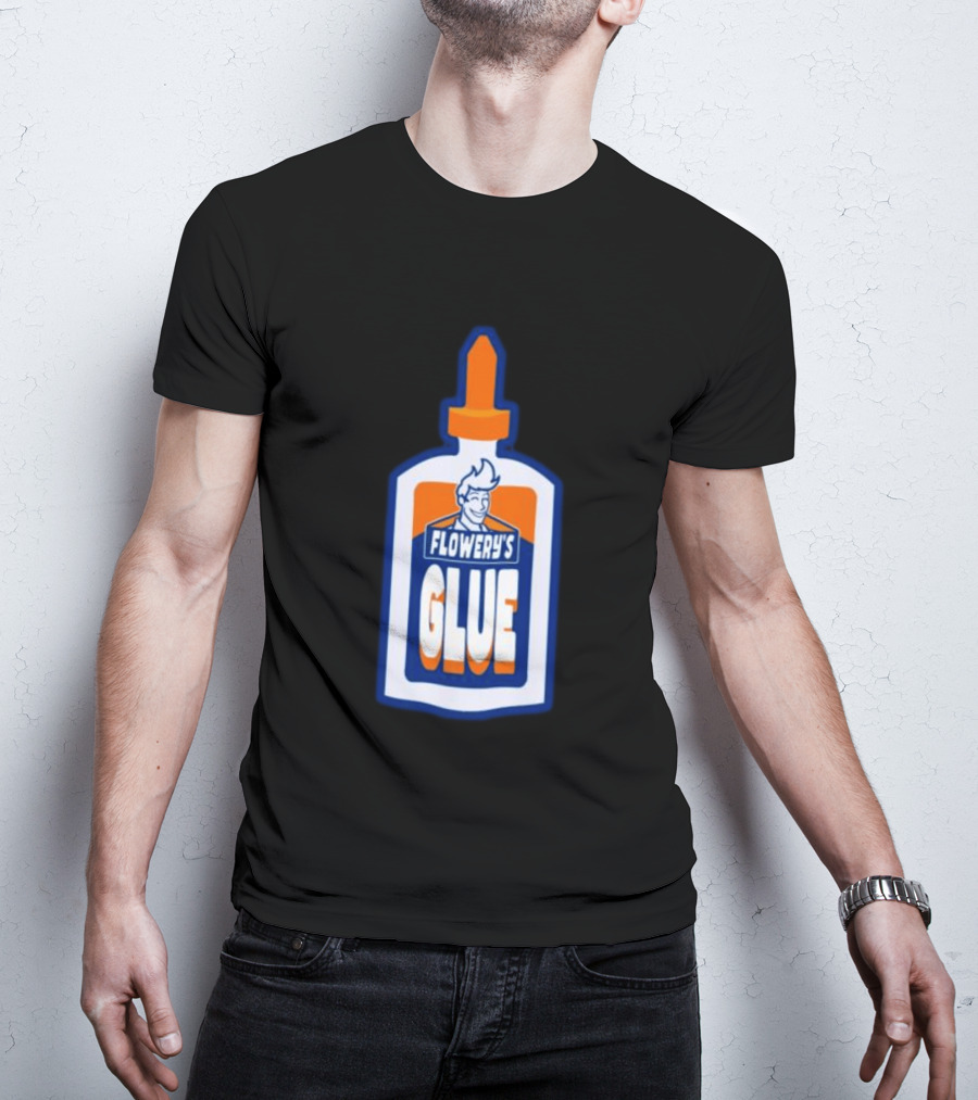 Paperboxmart Shop Flowery's Glue Hey Guys I Found A Glue T-Shirt