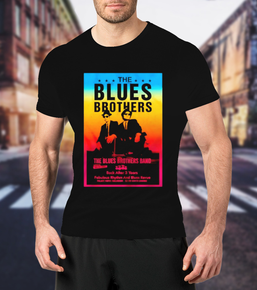 The Blues Brothers Band Back After 3 Years Fabulous Rhythm And Blues Revue T-Shirt