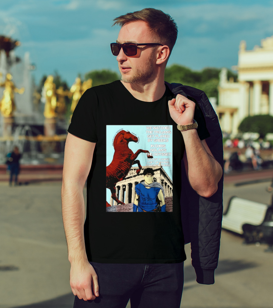 We Ed The Trojans Get Played By Greeks In Chris Nolan's The Odyssey Trojan Horse Parthenon Greek Mythology T-Shirt