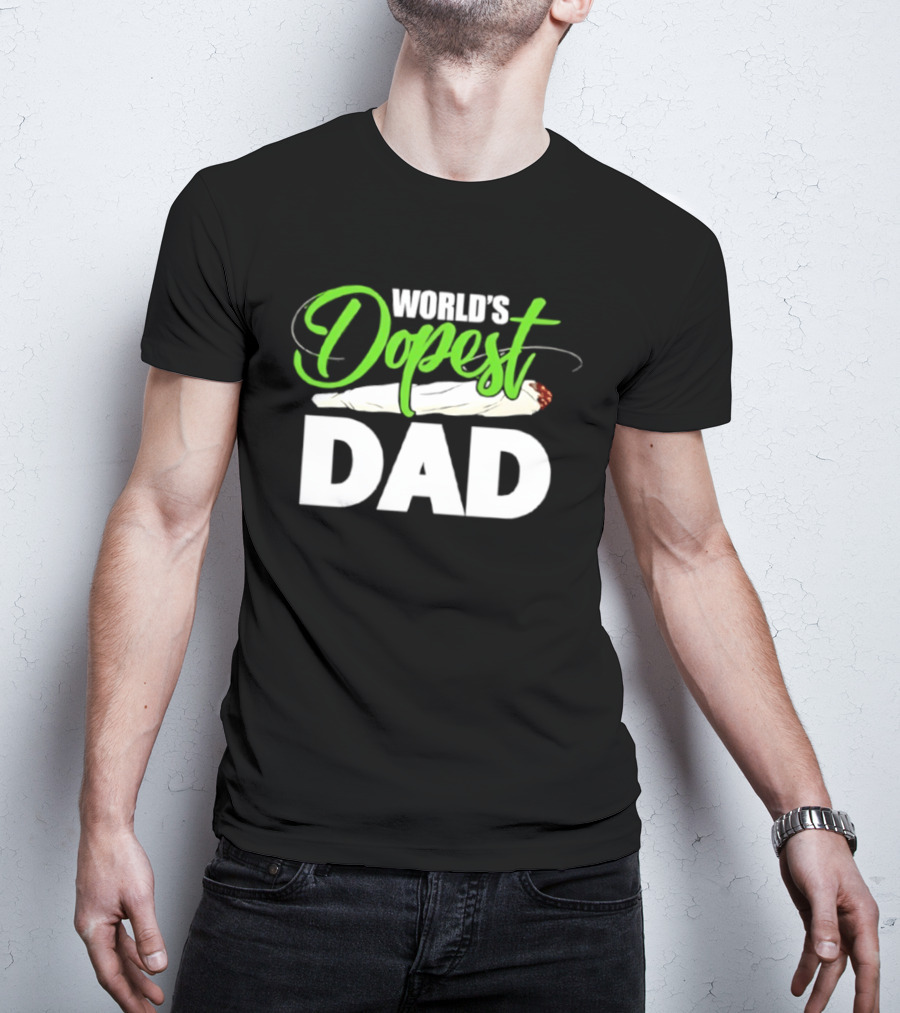 World's Dopest Dad Weed Marijuana Father T-Shirt