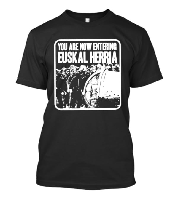 You Are Now Entering Euskal Herria Cosmic Tentacles Studio Edition Historic Basque Country Graffiti T-Shirt