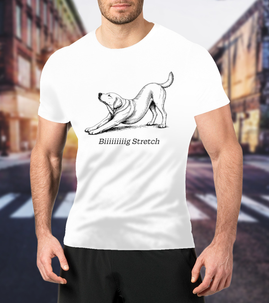 Biiiiiiiiig Stretch Yoga Dog Pose T-Shirt