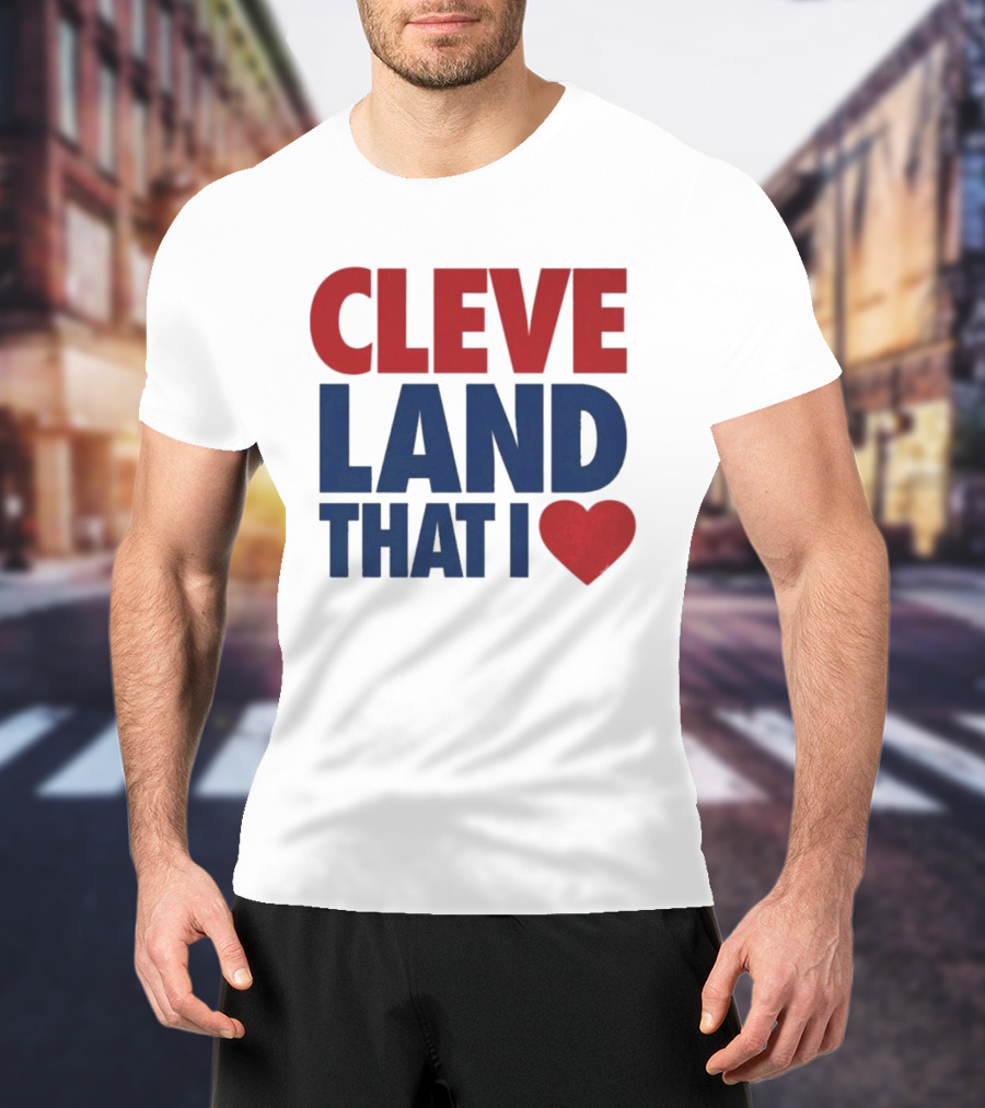 Cleveland That I Love Heart T-Shirt