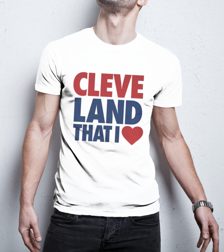 Cleveland That I Love Heart T-Shirt