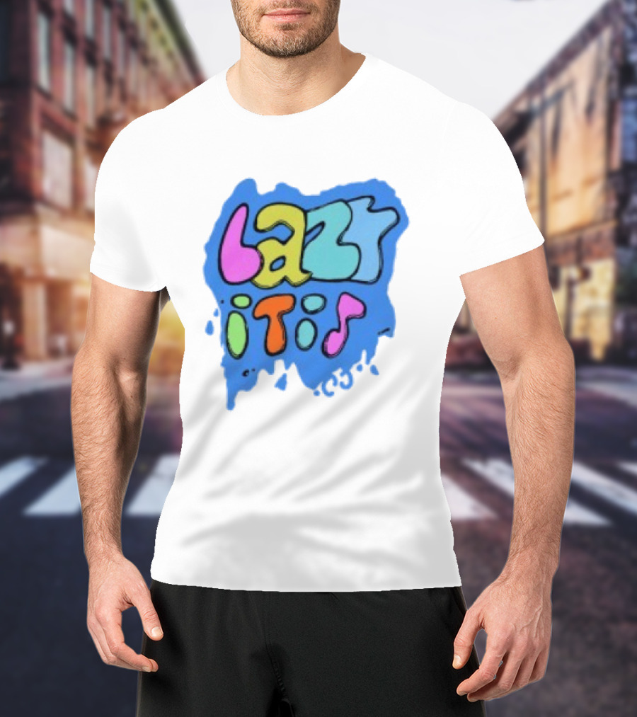 Lazy It Is Colorful Drip Graphic Blue Paint Splatter T-Shirt