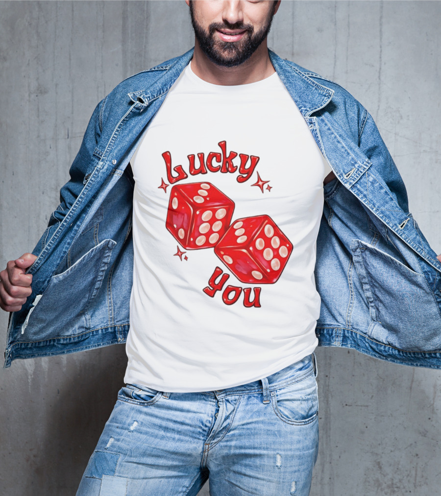 Lucky You Red Dice Gambling Casino Luck T-Shirt