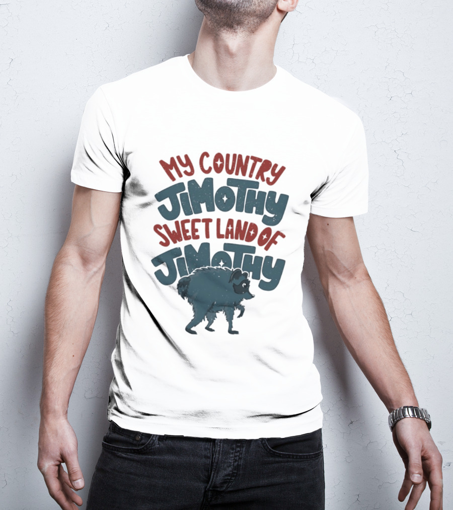 My Country Jimothy Sweet Land Of Jimothy Raccoon T-Shirt