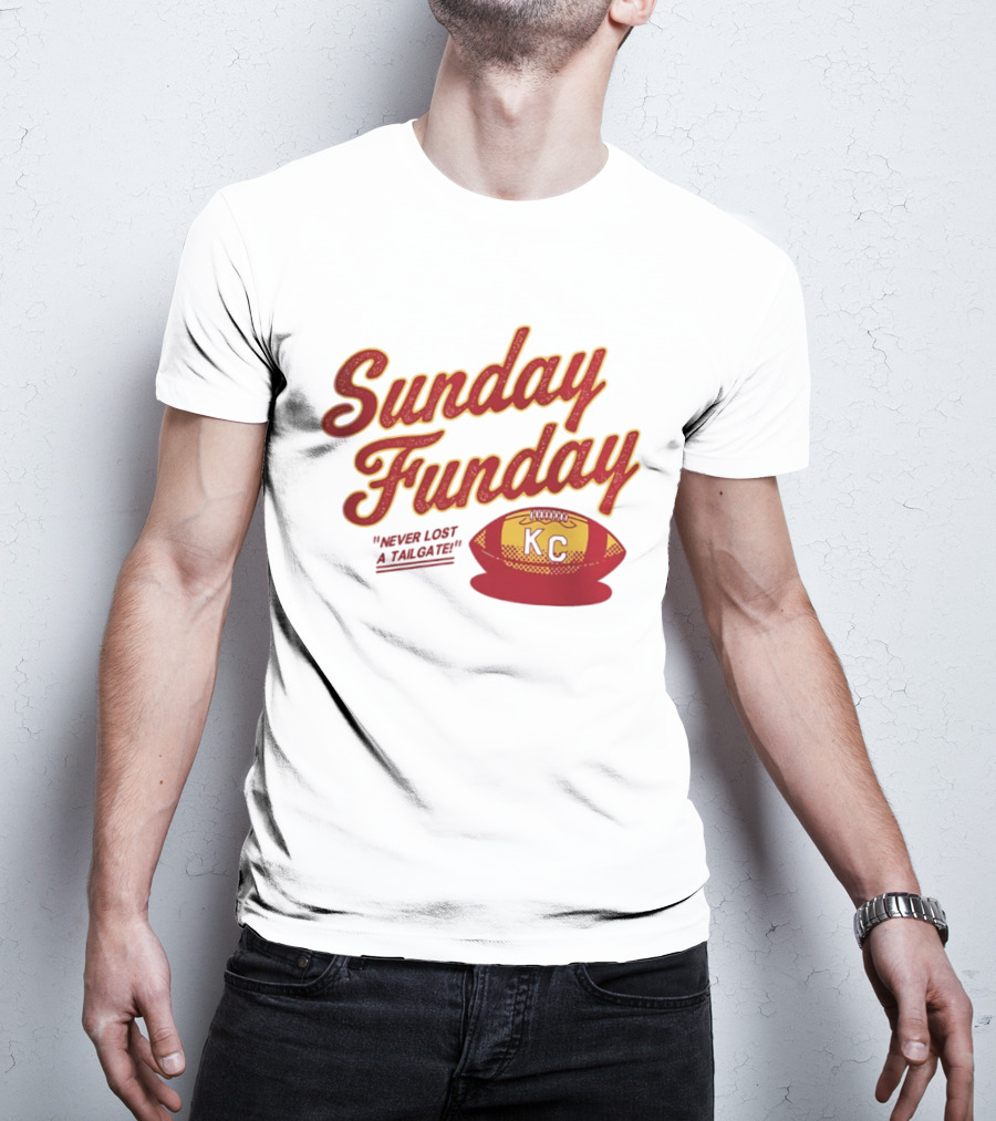 Sunday Funday Never Lost A Tailgate KC Chiefs Football T-Shirt