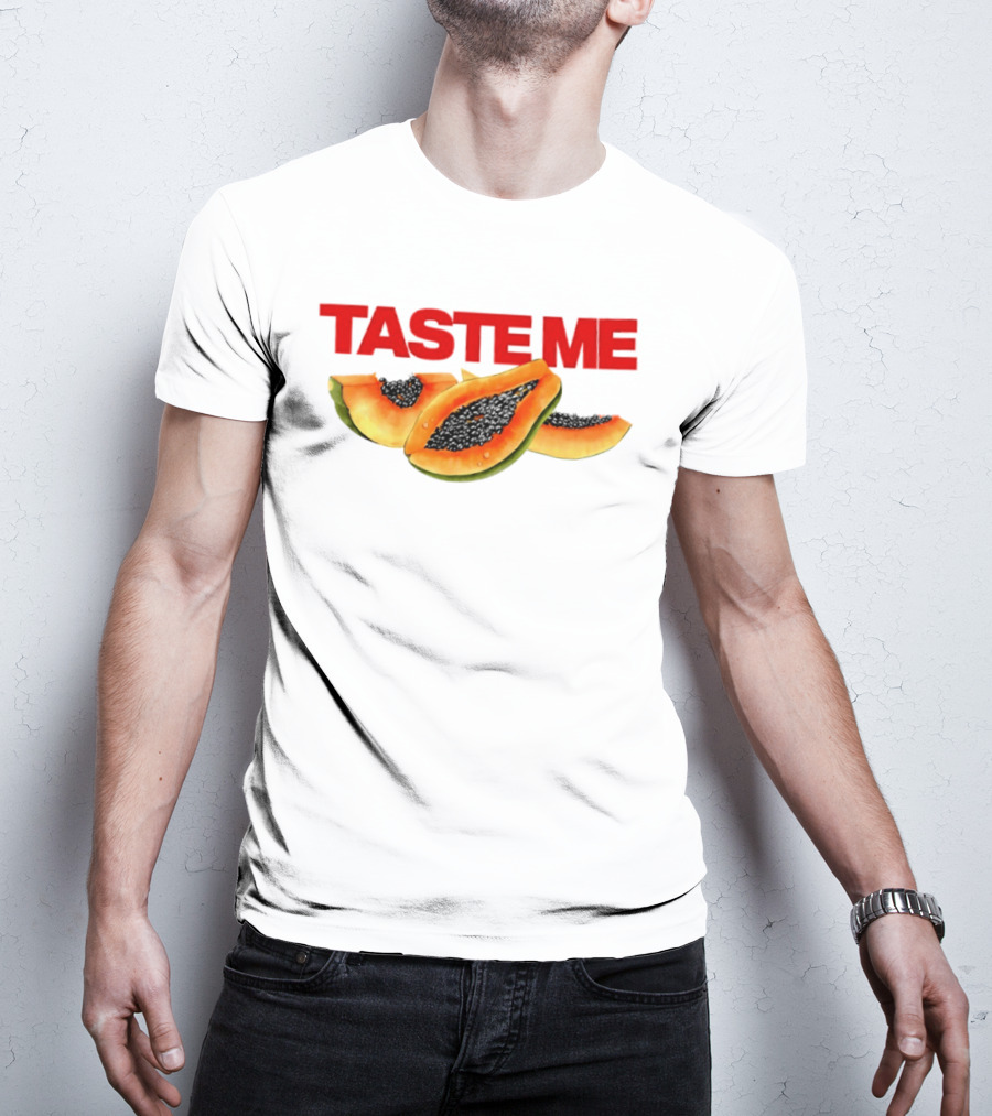 Taste Me Papaya Spicy Thoughts Fruit T-Shirt