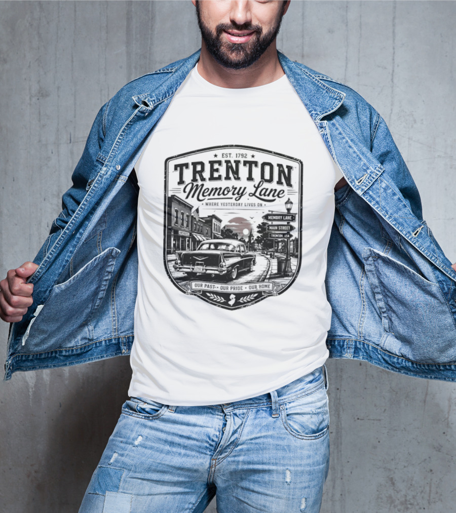 Trenton Memory Lane Est 1792 Our Past Our Pride Our Home Scenic Nostalgia T-Shirt