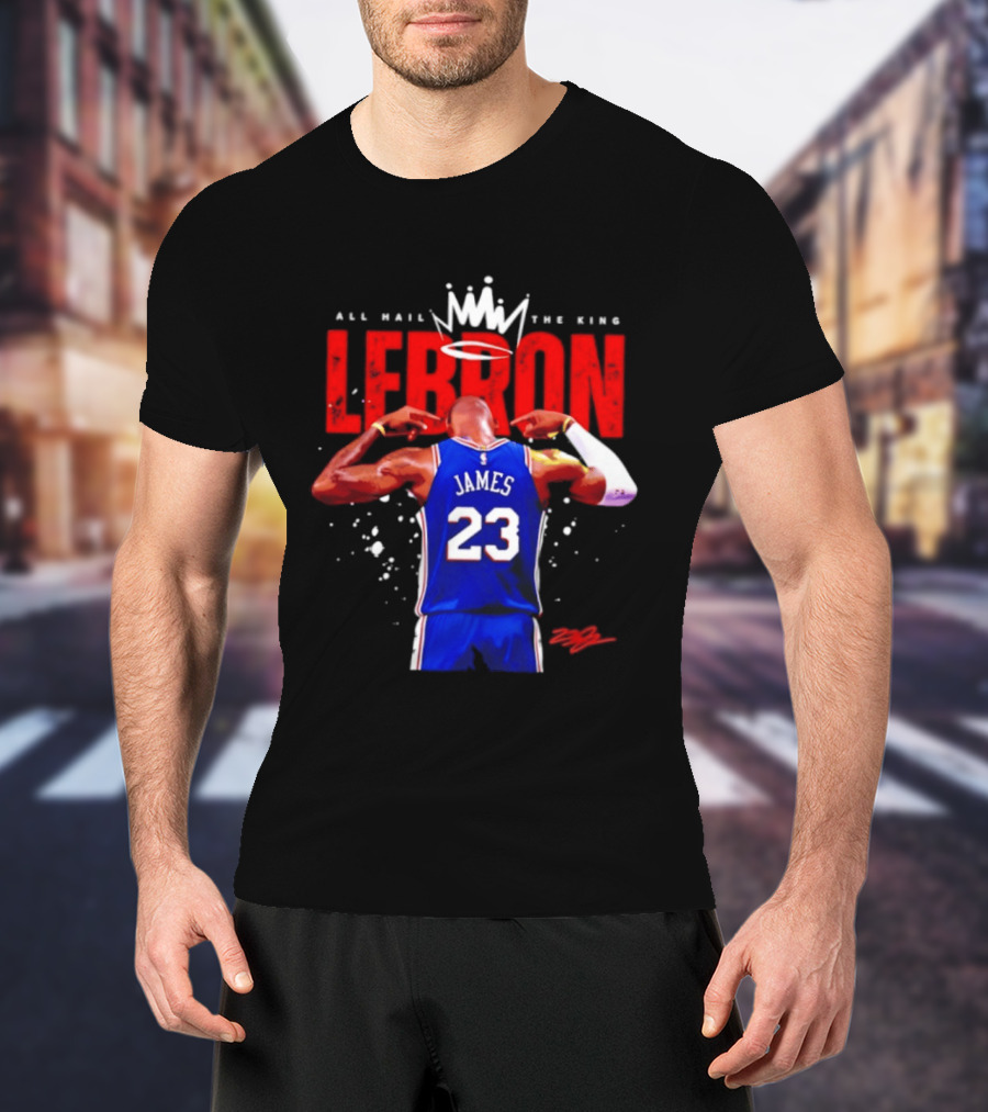 All Hail The King LeBron James 23 Basketball Legend T-Shirt