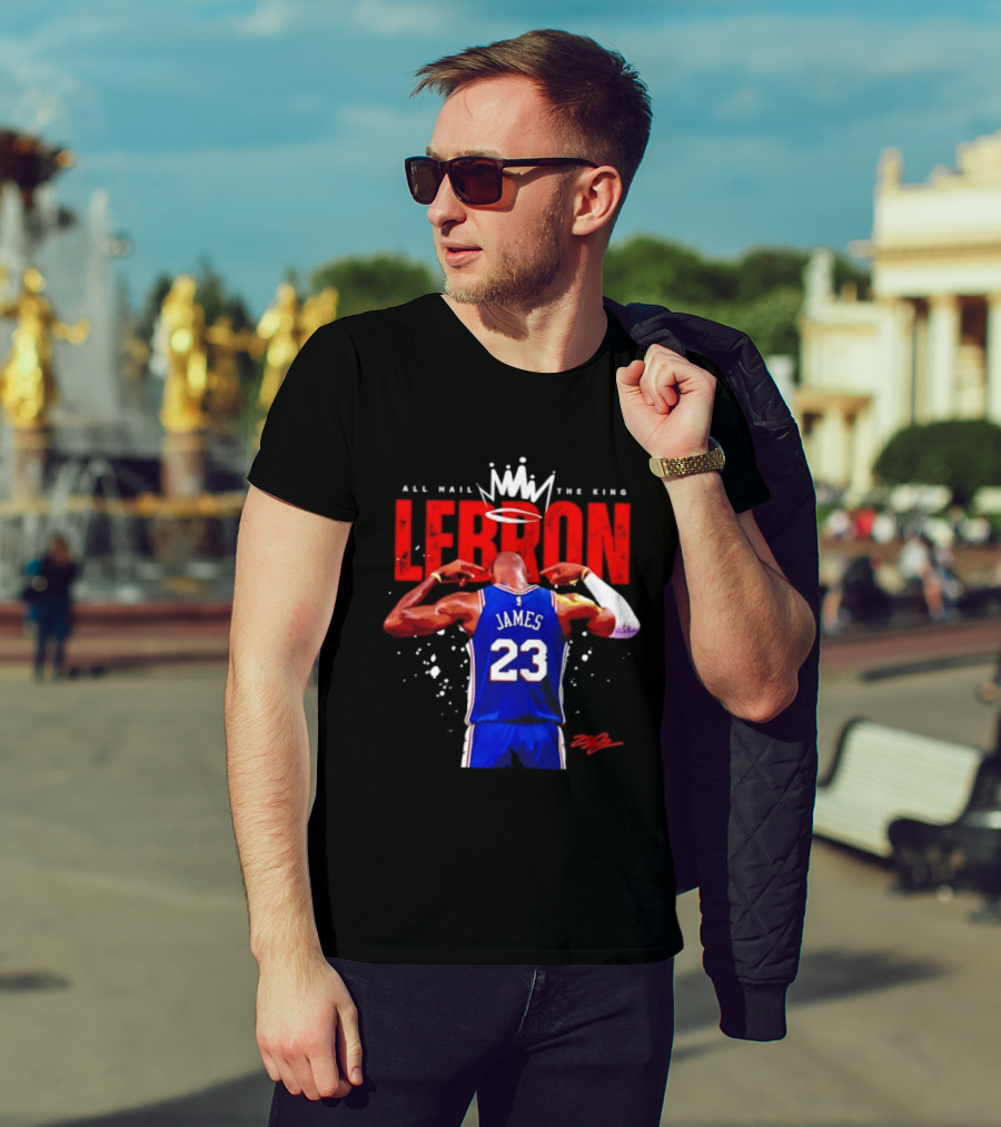 All Hail The King LeBron James 23 Basketball Legend T-Shirt