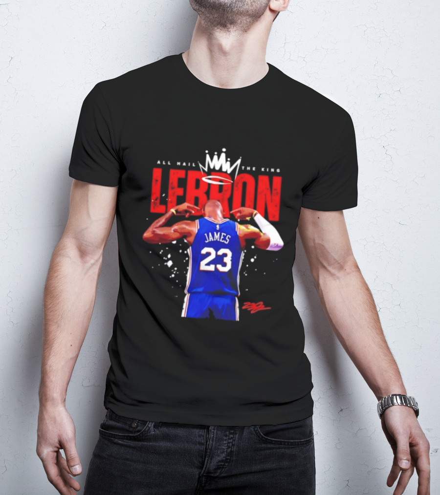 All Hail The King LeBron James 23 Basketball Legend T-Shirt