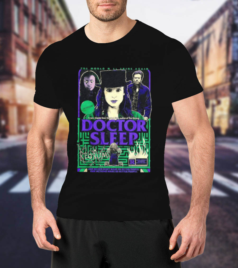 The World Will Shine Again Doctor Sleep Horror Redrum Our Actions Make Us Better People Stephen King T-Shirt