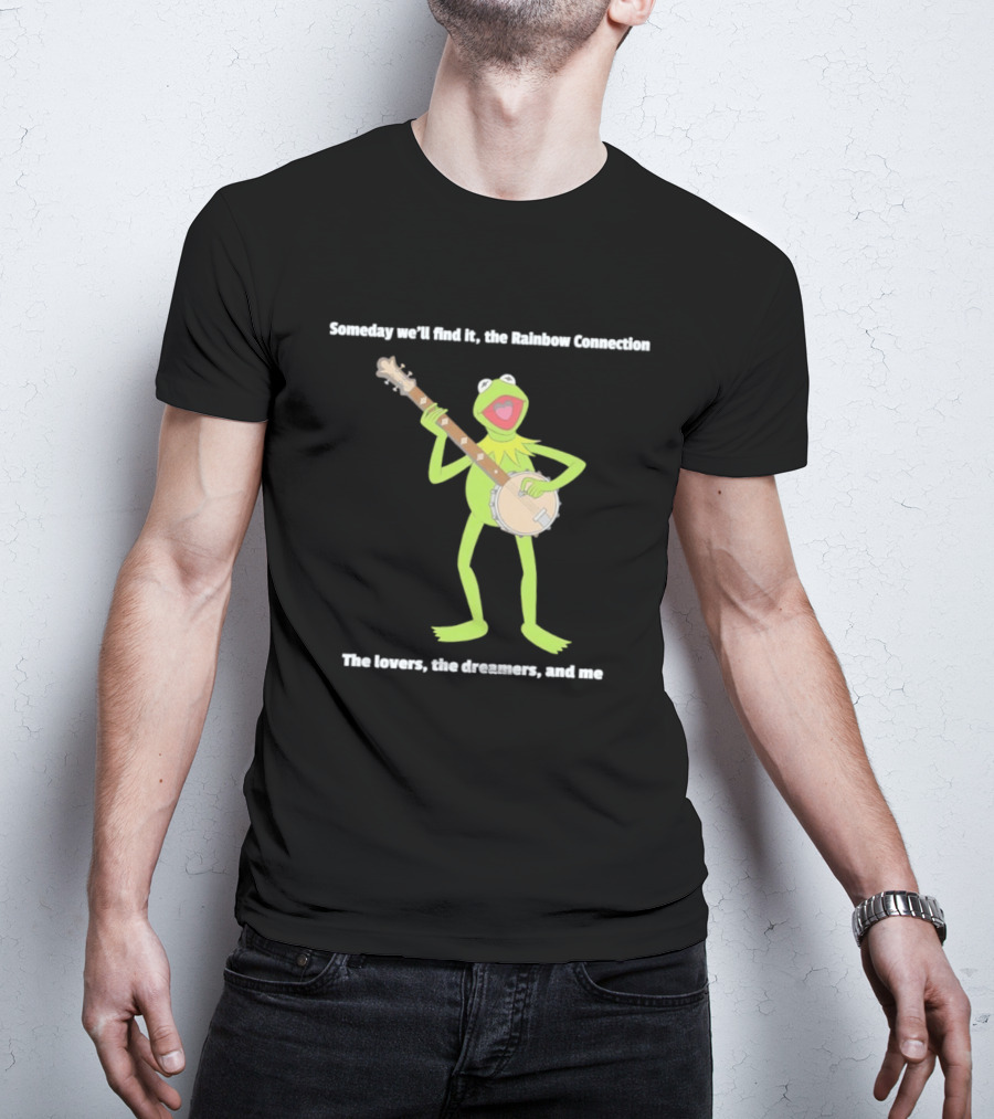 Someday We'll Find It The Rainbow Connection The Lovers The Dreamers And Me Kermit The Frog Banjo T-Shirt