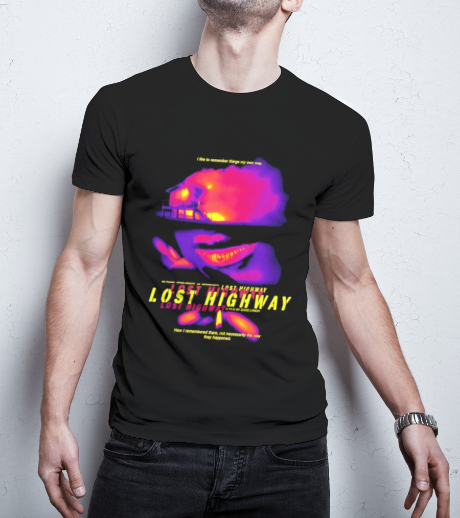 Lost Highway I Like To Remember Things My Own Way David Lynch T-Shirt