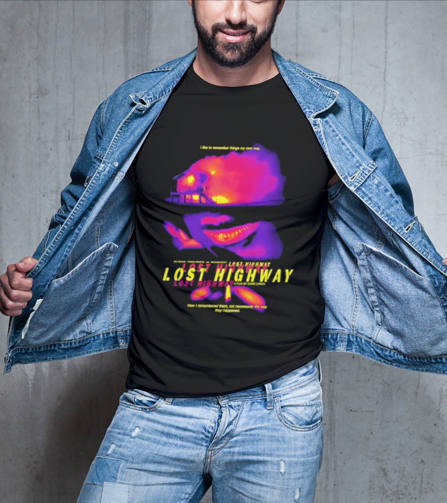 Lost Highway I Like To Remember Things My Own Way David Lynch T-Shirt