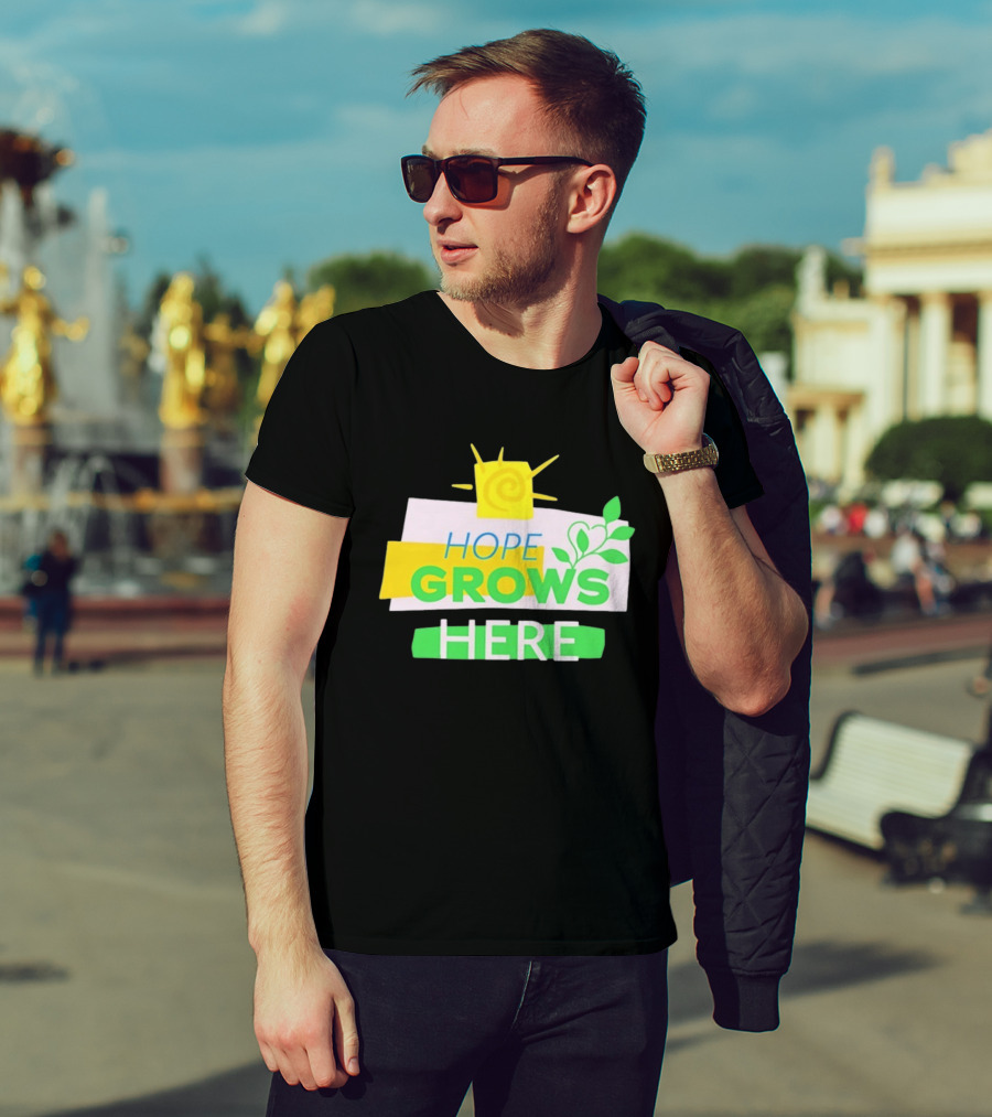 HOPE GROWS HERE Sun And Leaves T-Shirt