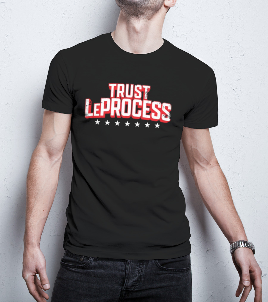 Trust LeProcess LeBron James Philadelphia 76ers Basketball T-Shirt