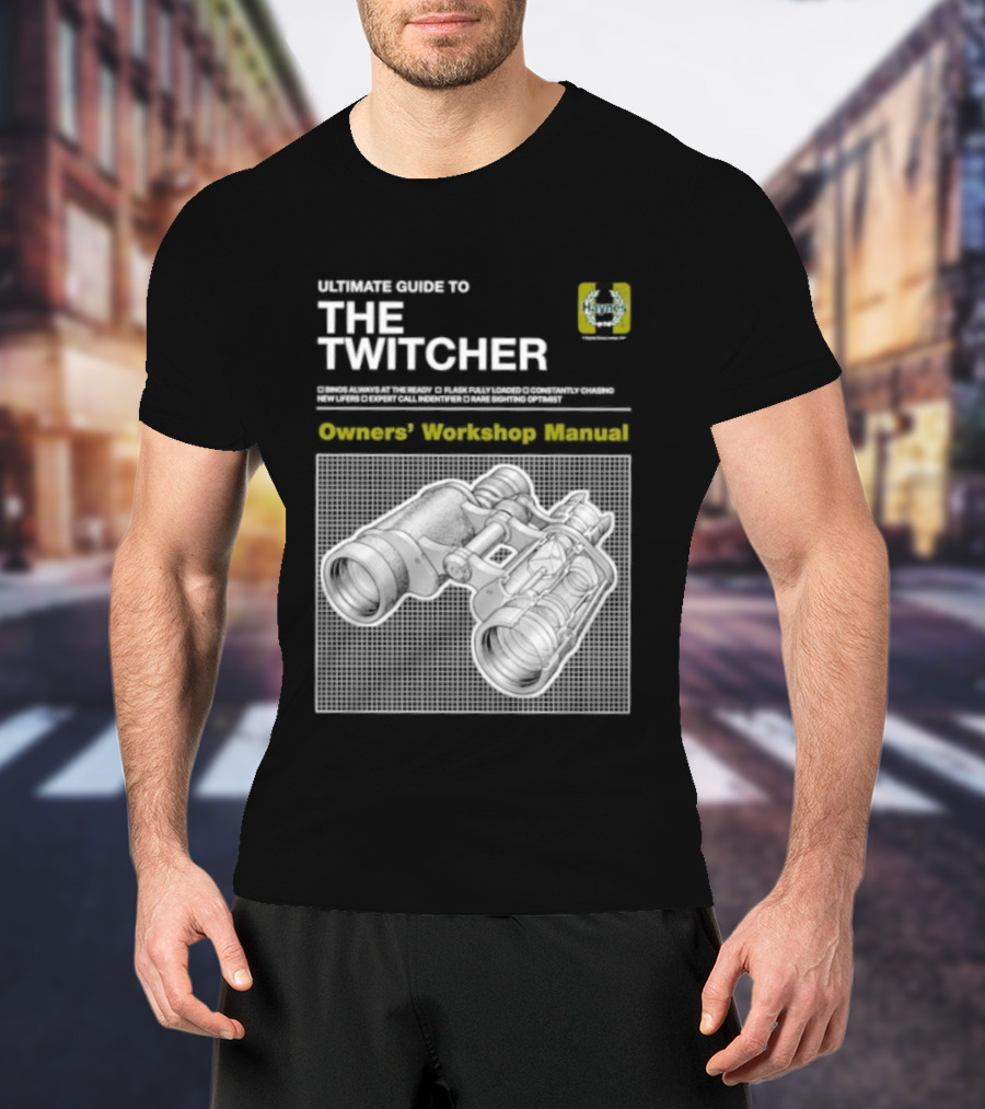 Ultimate Guide To The Twitcher Owners Workshop Manual Haynes Bird Ing Edition T-Shirt