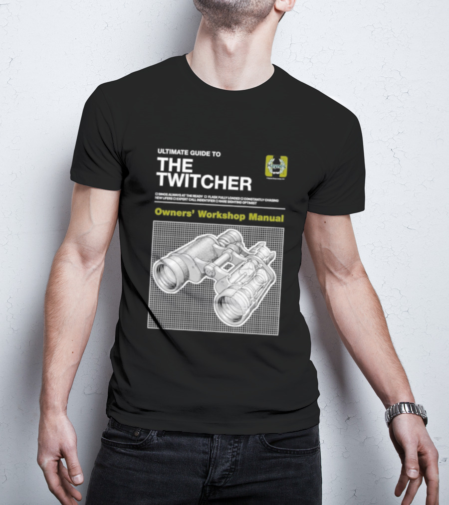 Ultimate Guide To The Twitcher Owners Workshop Manual Haynes Bird Ing Edition T-Shirt