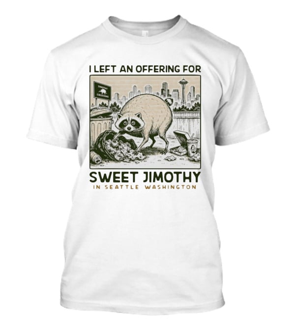 Sweet Jimothy Raccoon Offering In Seattle Washington With City Skyline T-Shirt