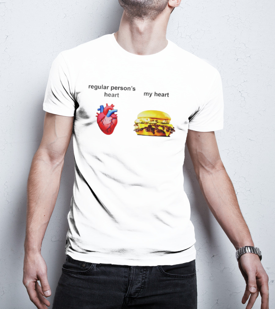 Regular Person's Heart My Heart Burger Real Vs Food Lover's Comparison T-Shirt