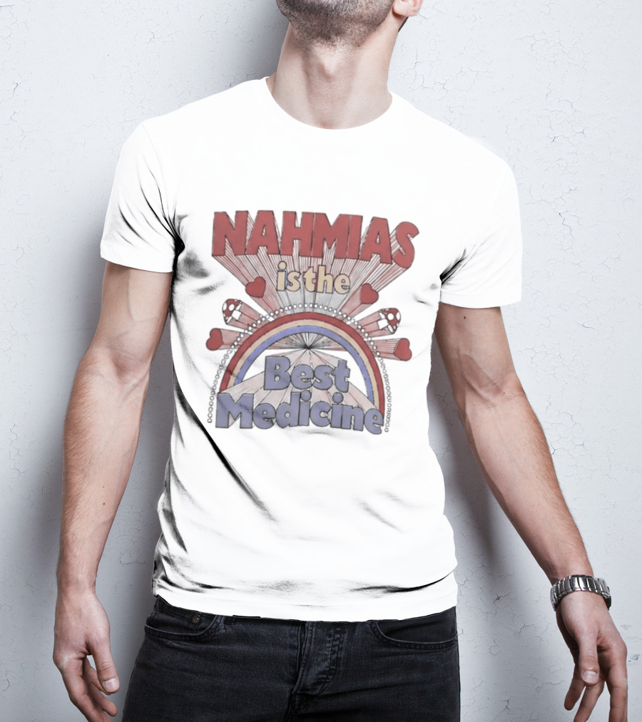 Nahmias Is The Best Medicine Rainbow Hearts T-Shirt