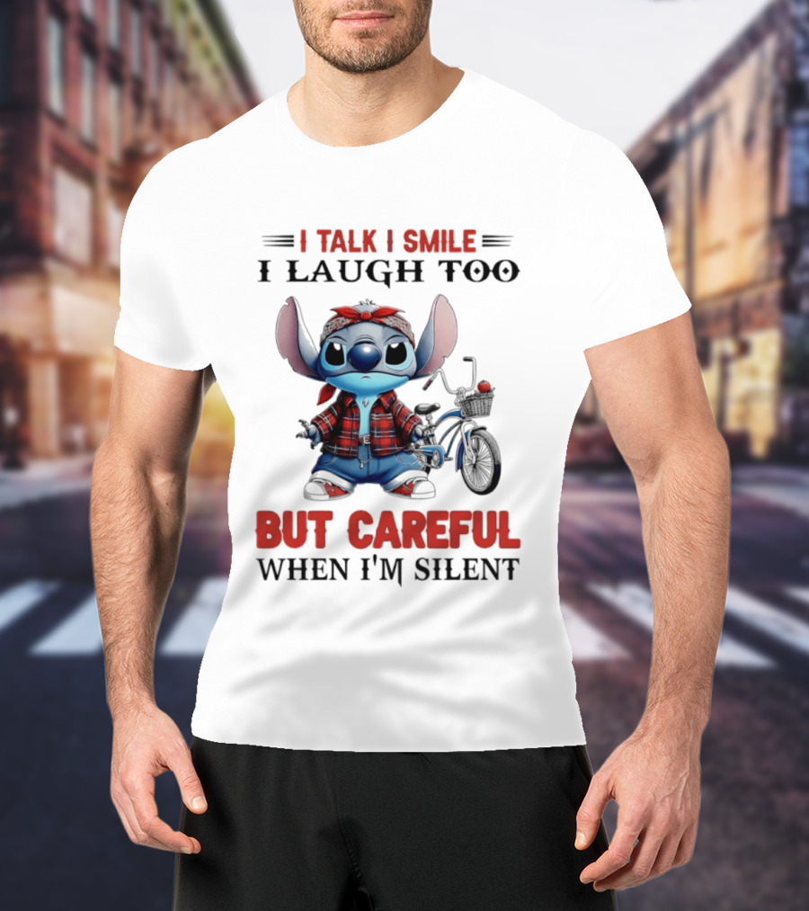 I Talk I Smile I Laugh Too But Careful When I'm Silent Stitch Biker T-Shirt