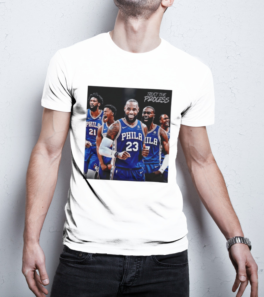Lebron James 23 Philadelphia 76ers Trust The Process NBA 2026 T-Shirt