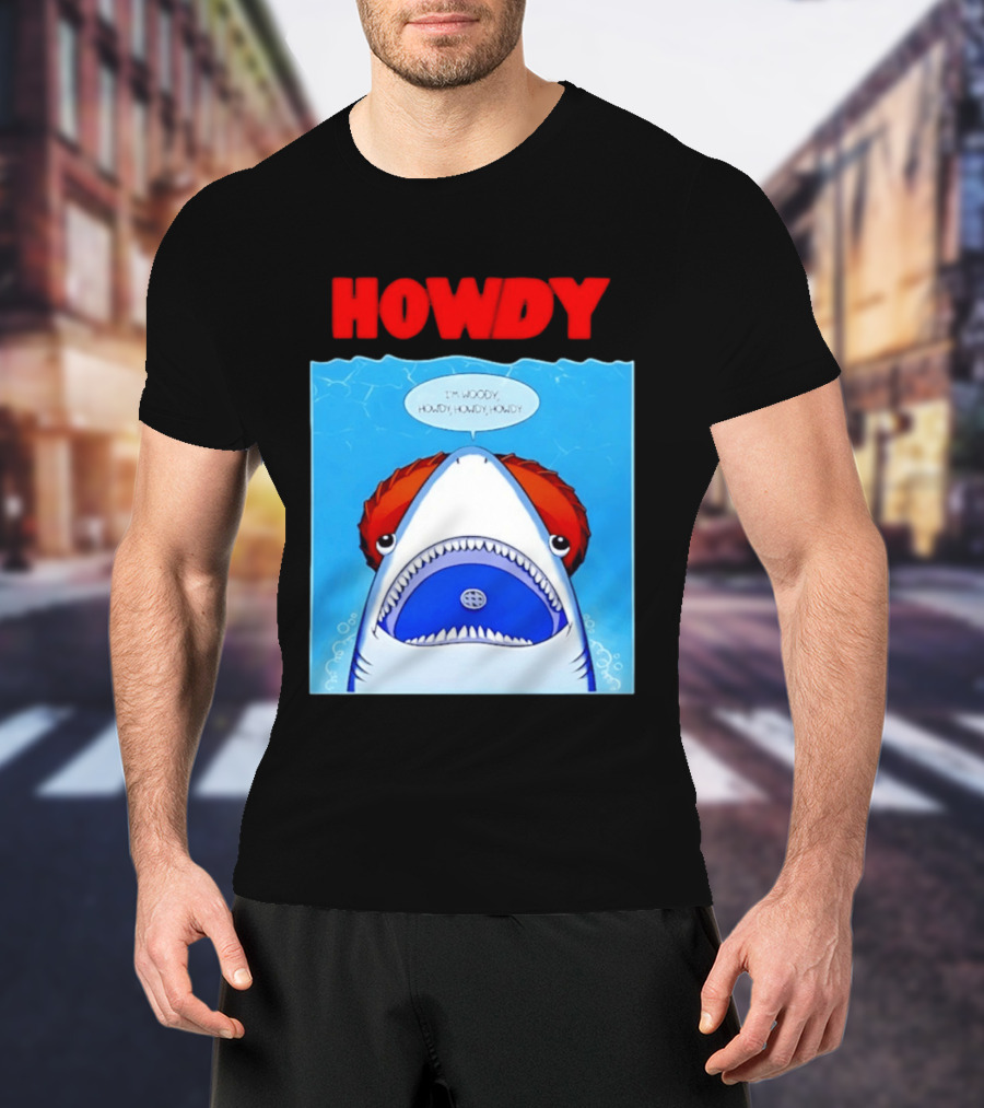 Howdy I'm Woody Shark Howdy Howdy Howdy Toy Story Mashup T-Shirt