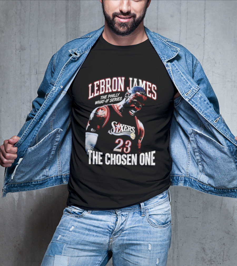 LeBron James Philly What If Series The Chosen One 23 Sixers T-Shirt