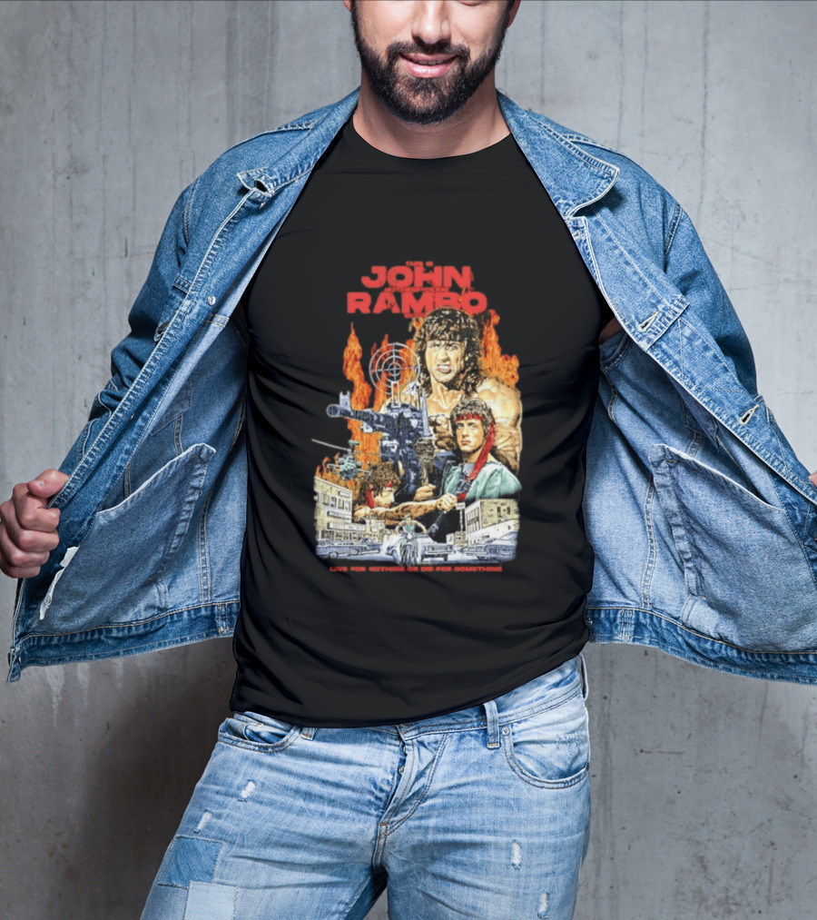 John Rambo Live For Nothing Or Die For Something Iconic Action Movie Art With Explosions And Gun Scenes T-Shirt