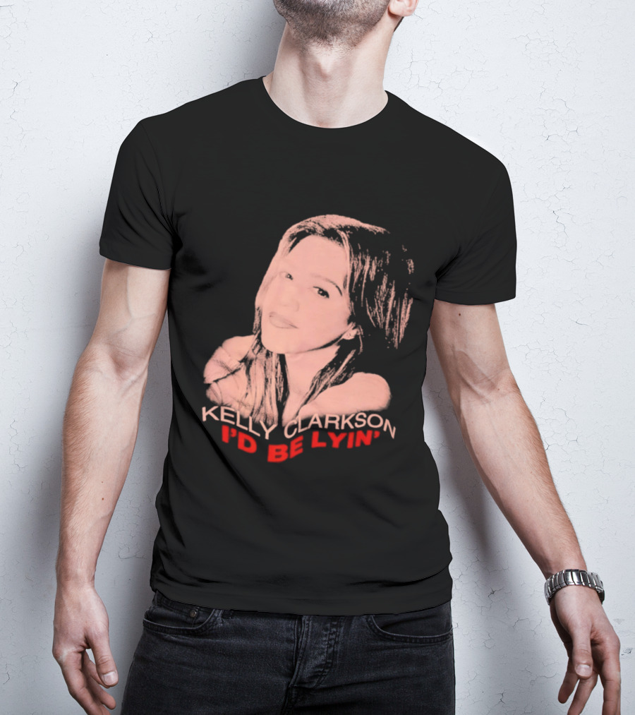Kelly Clarkson I'd Be Lyin' Sketch Style Fan T-Shirt