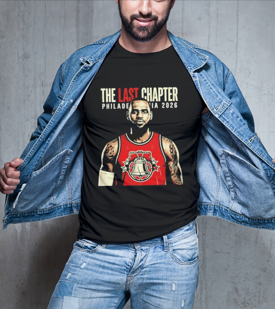 The Last Chapter LeBron James Philadelphia 2026 T-Shirt
