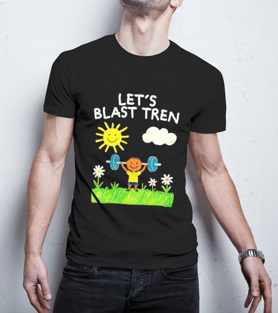 Let's Blast Tren Bodybuilding Gym Humor Sun Cloud Flowers Child Lifting Weights T-Shirt