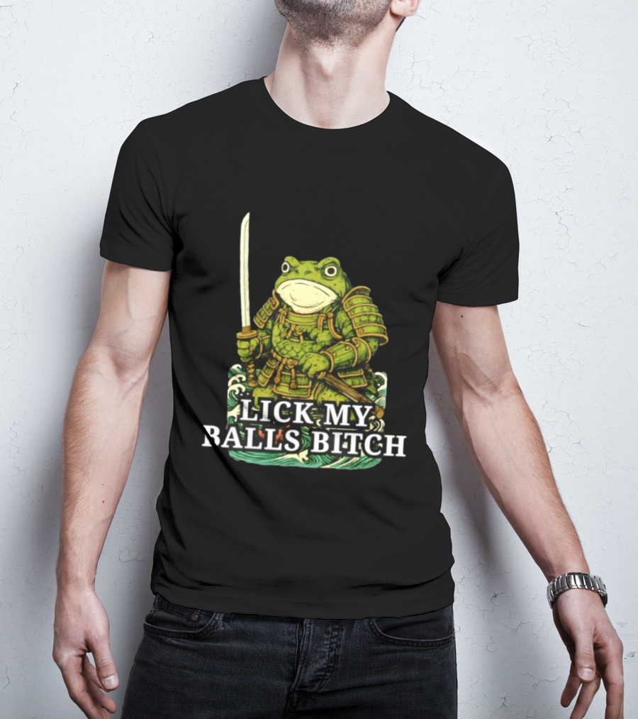 Lick My Balls Bitch Samurai Frog Katana Wave Armor T-Shirt