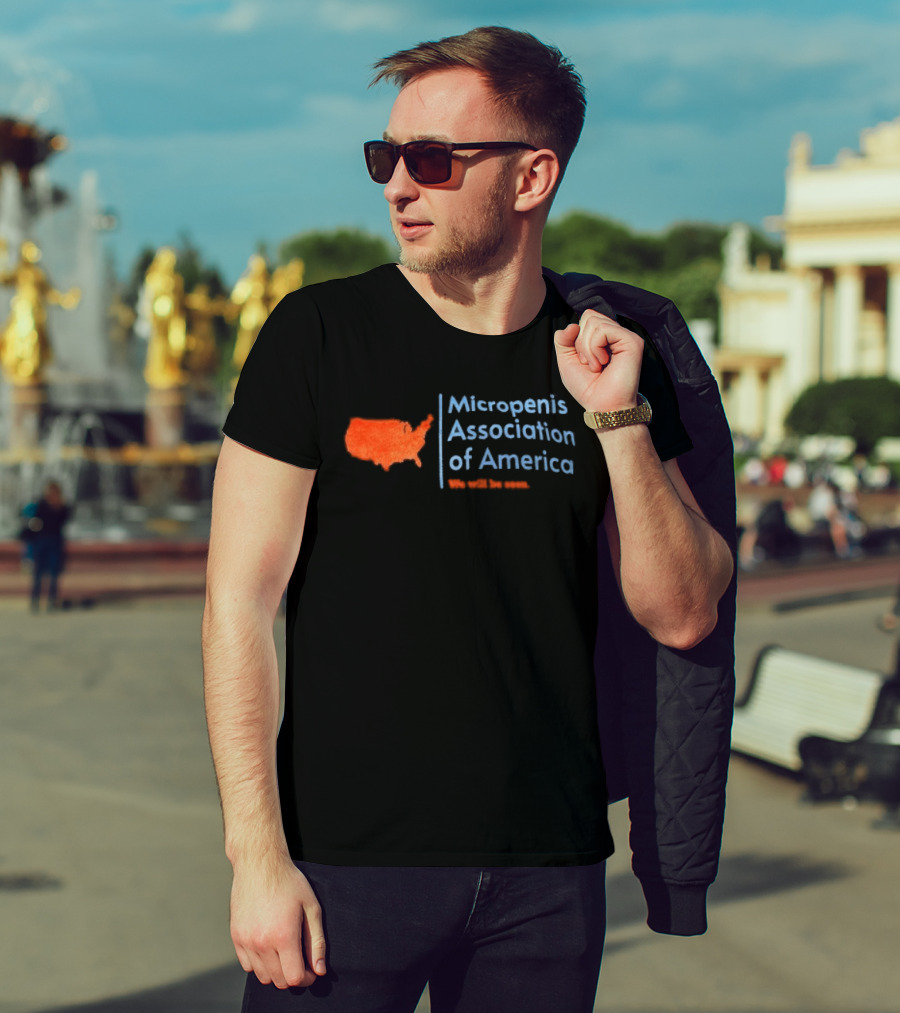 Micropenis Association Of America We Will Be Seen USA Map T-Shirt