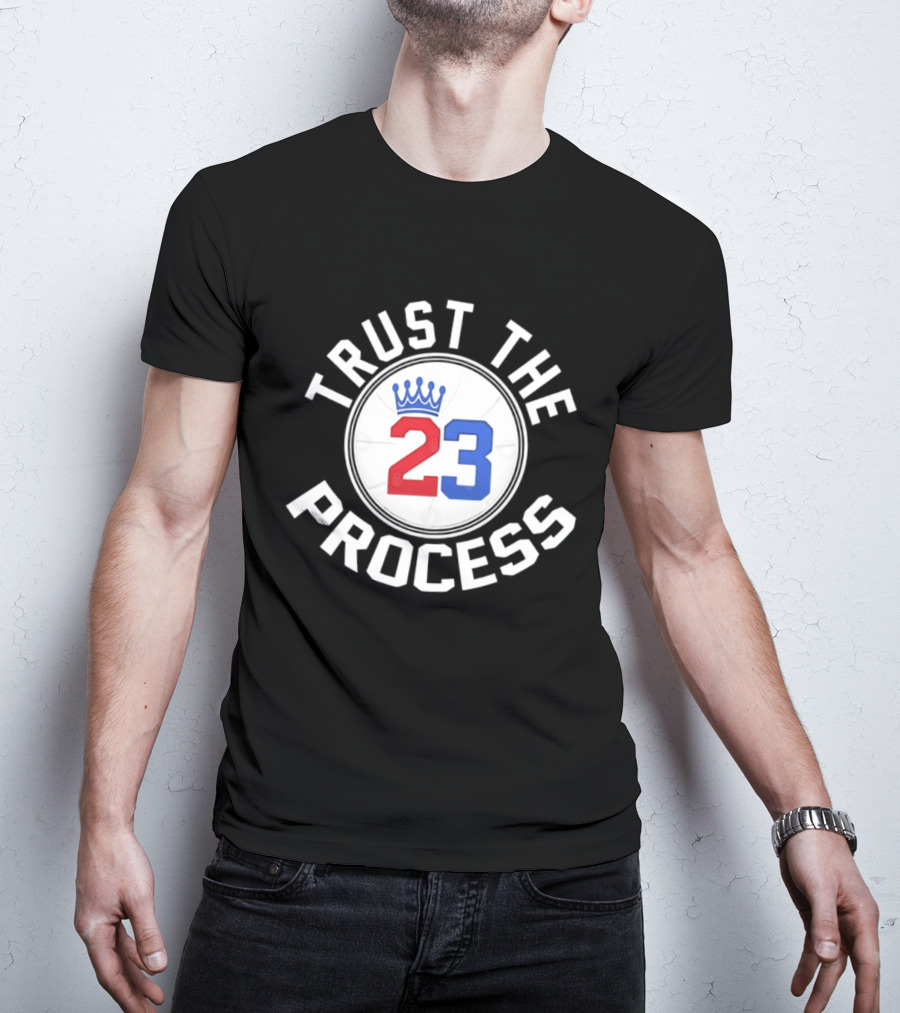 Trust The Process 23 Crown Basketball Fan T-Shirt