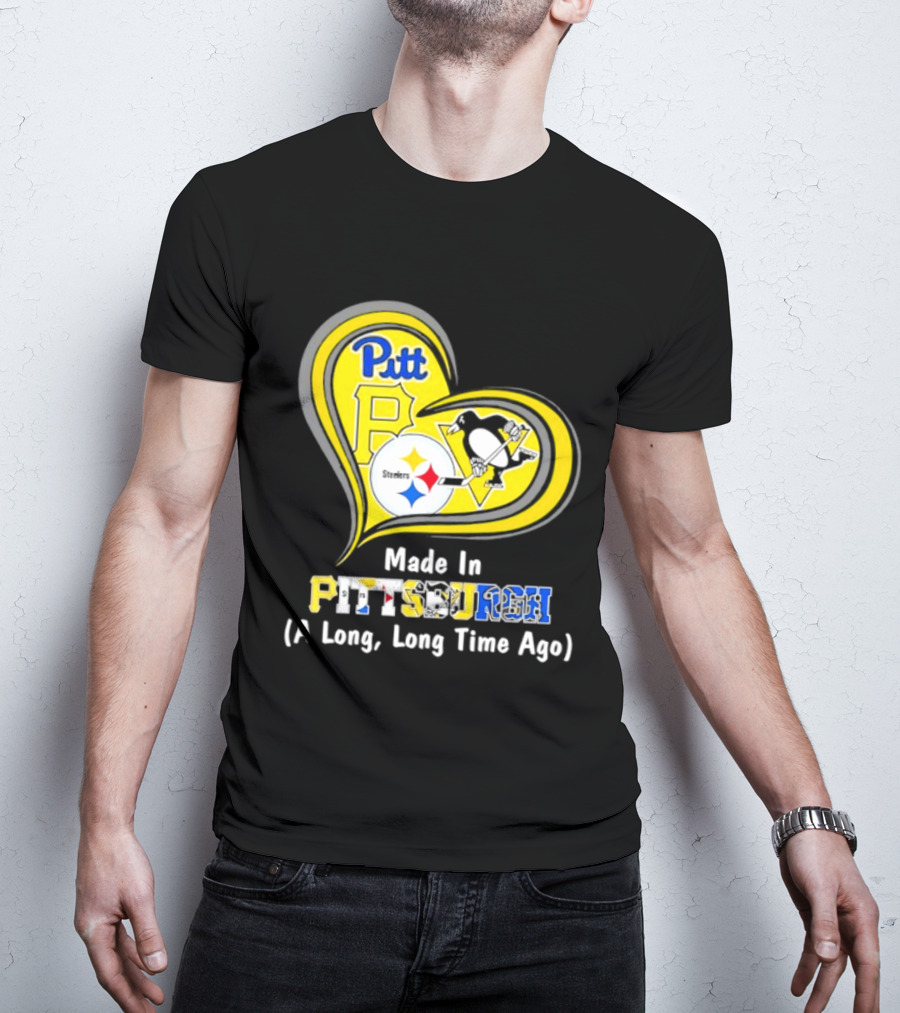 Pitt Steelers Penguins Heart Made In Pittsburgh A Long Time Ago T-Shirt