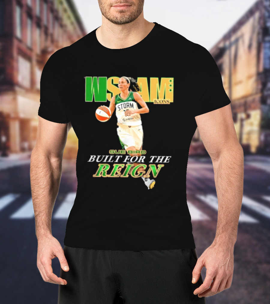 WNBA Icons Sue Bird Seattle Built For The Reign T-Shirt
